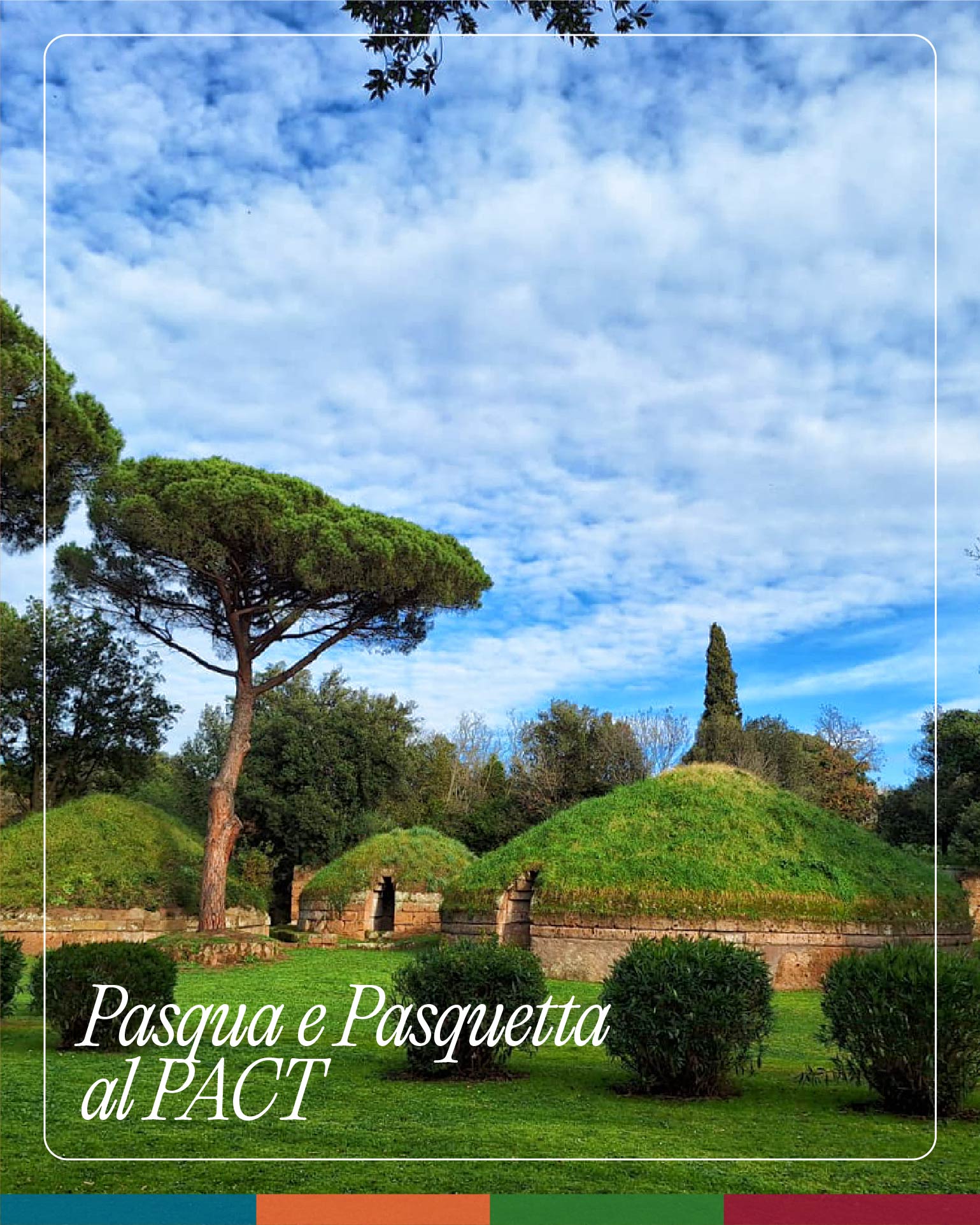 Scopri di più sull'articolo Apertura del PACT per Pasqua e Pasquetta 2025