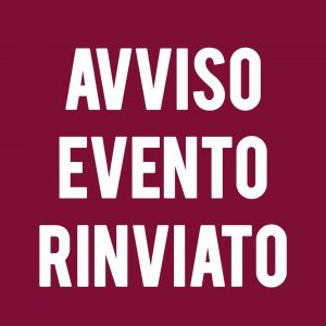 Scopri di più sull'articolo Avviso evento rinviato